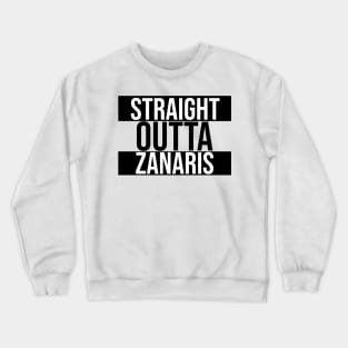 Straight Outta Zanaris Crewneck Sweatshirt